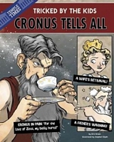 Cronus the Titan Tells All: Tricked by the Kids