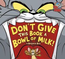 Don't Give This Book a Bowl of Milk!