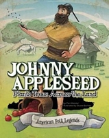 Johnny Appleseed Plants Trees Across the Land