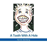 Cover of A Tooth with a Hole by Harriet Steinberg