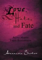 Love, Hate, and Fate: Alexis Marsh Finds Redemption