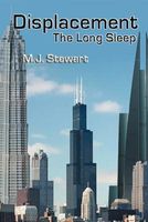 Cover of Displacement: The Long Sleep by M.J. Stewart
