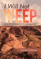 Cover of I Will Not Weep by Janet Sabina