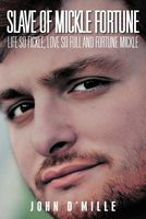 Cover of Slave of Mickle Fortune by John D'Mille