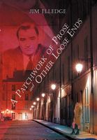 Cover of A Patchwork of Prose and Other Loose Ends by Jim Elledge