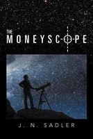 Cover of The Moneyscope by J.N. Sadler