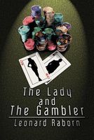 Cover of The Lady and the Gambler by Leonard Raborn