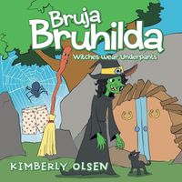 Cover of Bruja Bruhilda by Kimberly Olsen