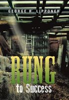 Cover of Rung to Success by George Lipponer