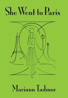Cover of She Went to Paris by Mariann Tadmor