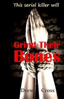 Cover of Grind Their Bones by Drew Cross
