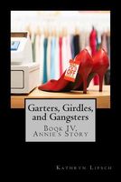 Cover of Garters, Girdles, and Gangsters by Kathryn Lipsch