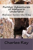 Further Adventures of Wallace in Underland