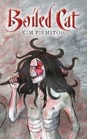 Cover of Boiled Cat by Kim Firmston