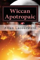 Cover of Wiccan Apotropaic by Allan Dennis Lacoursiere