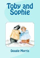 Cover of Toby and Sophie by Dougie Morris