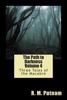 The Path to Darkness Volume 4