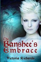 Cover of The Banshee's Embrace by Victoria Richards