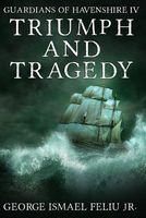 Cover of Triumph and Tragedy by George Ismae Feliu Jr. / George Feliu