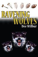 Cover of Ravening Wolves by Dee Wilbur