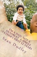 Cover of I'm A Dad, Not A Deadbeat by Sean Dudley