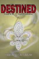 Cover of Destined by Tamala Callaway