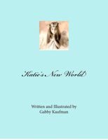 Cover of Katie's New World by Gabby Kaufman
