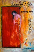 Cover of Land of Hope by Junying Kirk
