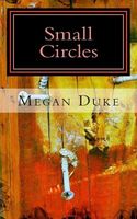 Cover of Small Circles by Megan Duke