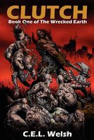 Cover of Clutch by C.E.L. Welsh