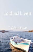 Cover of Locked Lives by T. Afsin Ilgar