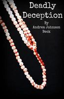 Cover of Deadly Deception by Andrea Johnson Beck