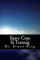 Cover of This Year, He's Going Where No Cop Has Ever Gone Before! by Simon Kang