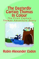 The Dastardly Captain Thomas in Colour