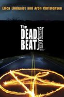 Cover of The Dead Beat: The Complete Seres by Erica Lindquist; Aron Christensen