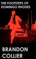 Cover of The Footsteps of Domingo Rhodes by Brandon Collier