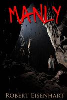 Cover of Manly by Robert Eisenhart