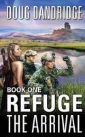 Refuge: The Arrival: Book 1