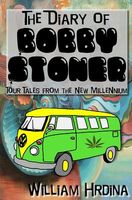 Cover of The Diary of Bobby Stoner by William Hrdina