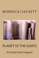 Cover of Planet of the Goats by Mordecai Sackett