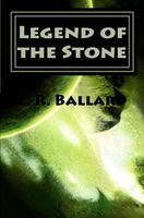 Cover of Legend of the Stone by L.R. Ballard