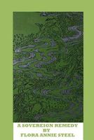 Cover of A Sovereign Remedy by Flora Annie Steel / Flora Annie Webster