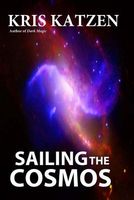 Cover of Sailing the Cosmos by Kris Katzen