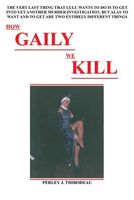 Cover of How Gaily We Kill by Perley J. Thibodeau