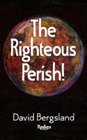 Cover of The Righteous Perish by David Bergsland