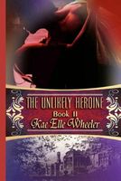 The Unlikely Heroine