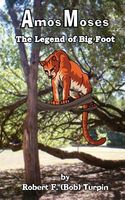 Amos Moses: The Legend of Big Foot