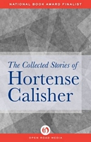 The Collected Stories of Hortense Calisher