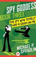 The Spy Who Totally Had A Crush On Me