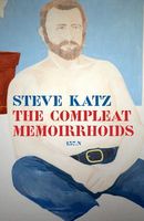 Cover of The Compleat Memoirrhoids by Steve Katz